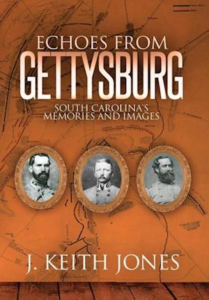 Echoes from Gettysburg