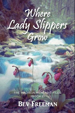Where Lady Slippers Grow