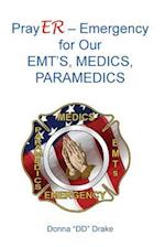 Prayer for Our Emts, Medics, Paramedics