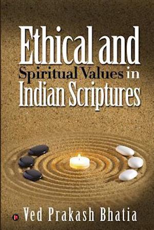 Ethical and Spiritual Values in Indian Scriptures