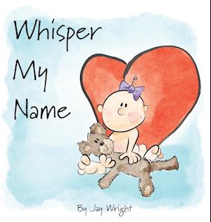 Whisper My Name