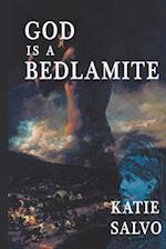 God Is a Bedlamite