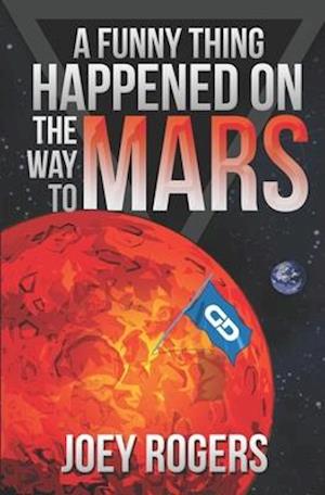 A Funny Thing Happened on the way to Mars