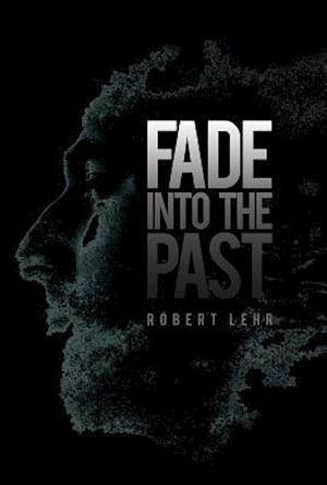 Fade into the Past