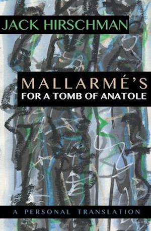 Mallarma's for a Tomb of Anatole