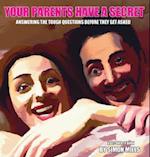 Your Parents Have a Secret 