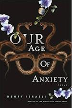 Our Age of Anxiety