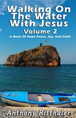 Walking on the Water with Jesus Volume 2