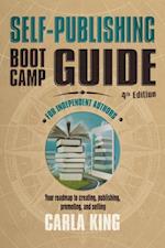 Self-Publishing Boot Camp Guide for Independent Authors, 4th Edition