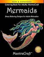 Coloring Book for Adults: MantraCraft: Mermaids: Stress Relieving Designs for Adults Relaxation 