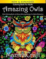 Coloring Book for Adults: Amazing Owls: Owls Coloring Book with Stress Relieving Designs for Adults Relaxation: (MantraCraft Coloring Books) 