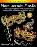 Masquerade Masks: An Adult Coloring Book with Fun and Relaxing Masquerade and Mardi Gras Mask Designs 