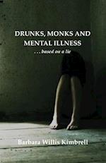 Drunks, Monks and Mental Illness