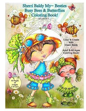 Sherri Baldy My-Besties Busy Bees and Butterflies Coloring Book
