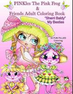 Pinkles the Pink Frog & Friends Adult Coloring Book Sherri Baldy My Besties