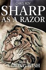 Sharp as a Razor: A Dying Wish 
