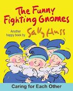 The Funny Fighting Gnomes