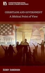 CHRISTIANS and GOVERNMENT: A Biblical Point of View 