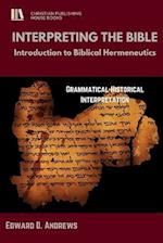 INTERPRETING The BIBLE: Introduction to Biblical Hermeneutics 