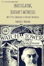 INVESTIGATING JEHOVAH?S WITNESSES: Why 1914 Is Important to Jehovah?s Witnesses 