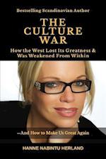 THE CULTURE WAR: How the West Lost Its Greatness & Was Weakened From Within 