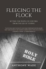 FLEECING THE FLOCK: Setting the People of God Free From the Lies of Tithing 