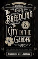 The Breedling and the City in the Garden