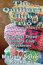 The Quilters Club Trio: Books 5, 6, and 8 in The Quilters Club Mystery Series 