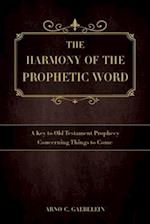 The Harmony of the Prophetic Word