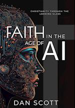 Faith in the Age of AI: Christianity Through the Looking Glass of Artificial Intelligence 