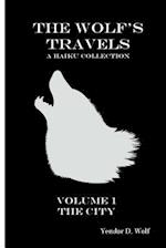 The Wolf's Travels: Volume 1: The City 