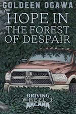 Hope in the Forest of Despair: Driving Arcana Wheel 3 