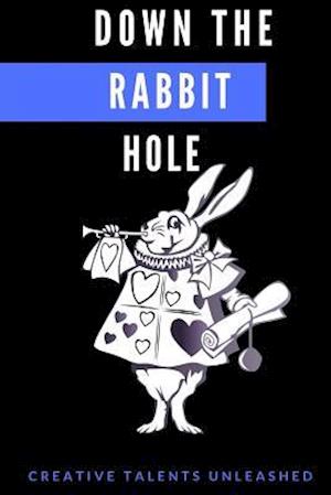 Down the Rabbit Hole