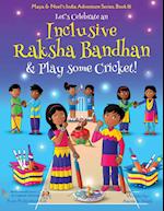 Let's Celebrate an Inclusive Raksha Bandhan & Play some Cricket! (Maya & Neel's India Adventure Series Book 16)