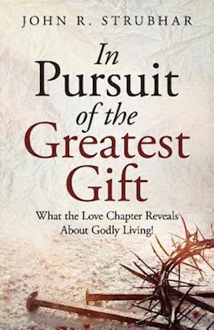 In Pursuit of the Greatest Gift