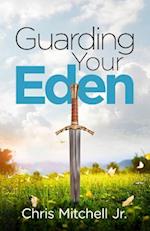 Guarding Your Eden