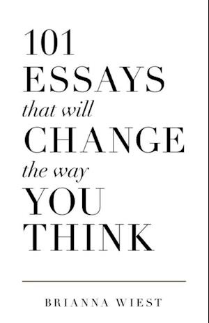 101 Essays That Will Change The Way You Think (PB)