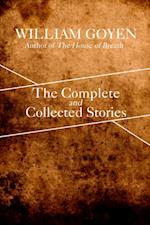Complete and Collected Stories of William Goyen