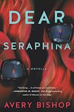 Dear Seraphina: A Novella 