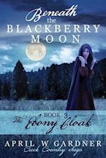 Beneath the Blackberry Moon Part 3