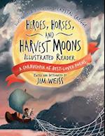 Heroes, Horses, and Harvest Moons Illustrated Reader