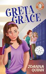 Greta Grace: A Greta Grace Gibson story about bullying and self-esteem 