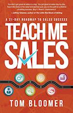 Teach Me Sales: A 21-Day Roadmap to Sales Success 