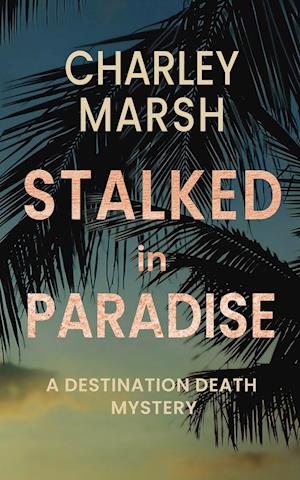 Stalked in Paradise