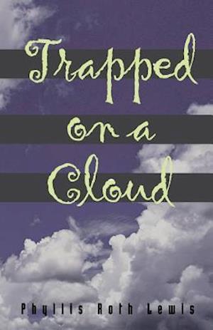 Trapped on a Cloud