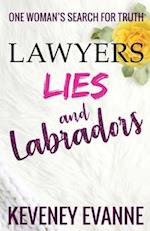 Lawyers, Lies and Labradors