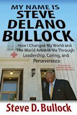 My Name Is Steve Delano Bullock