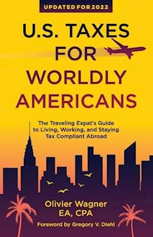 U.S. Taxes For Worldly Americans