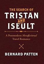 The Search of Tristan and Iseult: A Postmodern Metafictional Travel Romance 