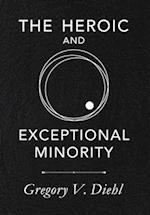 The Heroic and Exceptional Minority: A Guide to Mythological Self-Awareness and Growth 